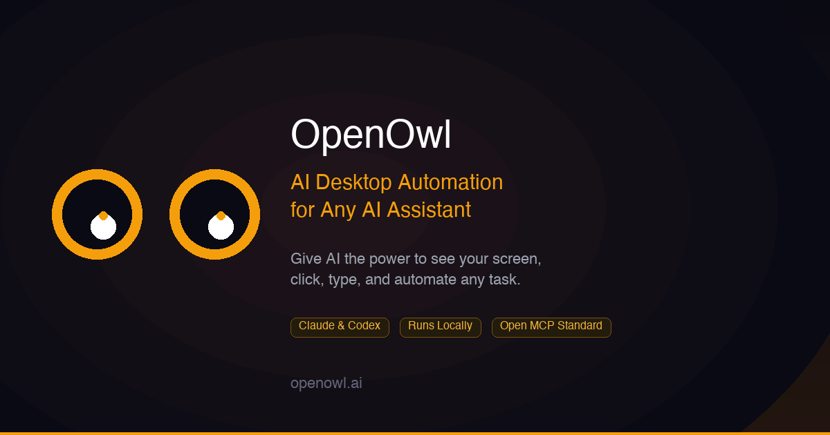 OpenOwl — AI Desktop Automation for Any AI Assistant screenshot